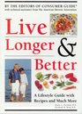 Live longer  better A lifestyle guide with recipes and much more