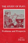 Study of Play Problems and Prospects