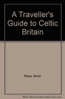 A Traveller's Guide to Celtic Britain