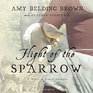 Flight of the Sparrow Library Edition