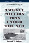 Twenty Million Tons Under the Sea