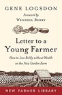 Letter to a Young Farmer How to Live Richly without Wealth on the New Garden Farm