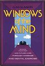 Windows of the mind Discovering your past and future lives through massage and mental exercise