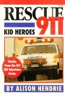 Rescue 911 Kid Heroes