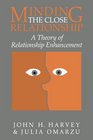 Minding the Close Relationship A Theory of Relationship Enhancement