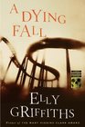 A Dying Fall (Ruth Galloway, Bk 5)