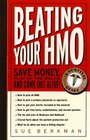 The HMO Survival Guide  Save Money Play by the Rules and Get the Best Care