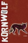 Kornwolf  A Novel