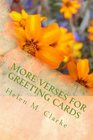 More Verses For Greeting Cards: A Second Collection Of Rhyming Poems For Use In Card Making