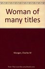 Woman of many titles