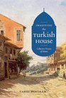 Imagining the Turkish House: Collective Visions of Home