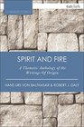 Spirit and Fire A Thematic Anthology Of The Writings Of Origen