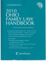 Anderson's 2010 Ohio Family Law Handbook Twenty First Annual Edition