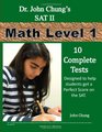 Dr John Chung's SAT II Math Level 1 10 Complete Tests designed for perfect score on the SAT