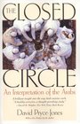 The Closed Circle An Interpretation of the Arabs