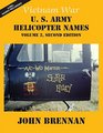 Vietnam War US Army Helicopter Names Volume 2 Second Edition