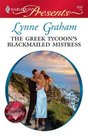 The Greek Tycoon's Blackmailed Mistress (Harlequin Presents, No 2836)