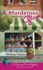 A Murderous Glaze (Clay and Crime, Bk 1)