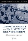 Labor Markets and Employment Relationships A Comprehensive Approach