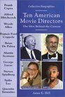 Ten American Movie Directors The Men Behind the Camera