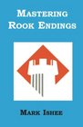 Mastering Rook Endings