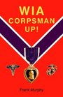 WIA Corpsman Up