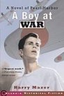 A Boy at War A Novel of Pearl Harbor