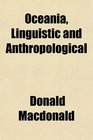 Oceania Linguistic and Anthropological