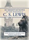 30 Meditations on the Writings of CS Lewis