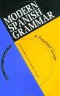 Modern Spanish Grammar A Practical Guide
