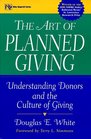 The Art of Planned Giving  Understanding Donors and the Culture of Giving