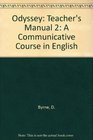 Odyssey Teacher's Manual 2 A Communicative Course in English