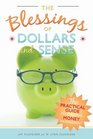 The Blessings of Dollars and Sense: The Practical Guide to Personal Money Management
