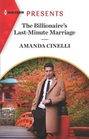 The Billionaire's Last-Minute Marriage (Greeks' Race to the Altar, Bk  2) (Harlequin Presents, No 3989)