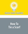 How To Tie a Scarf: Scaves are the new trend for men and woman, so learning how to wear one is essential