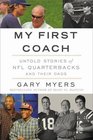 My First Coach Untold Stories of NFL Quarterbacks and Their Dads