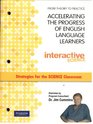 From Theory to Practice Accelerating the Progress of English Language Learners Interactive Science