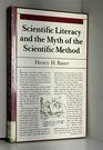Scientific Literacy and the Myth of the Scientific Method