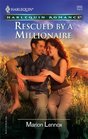 Rescued by a Millionaire (Harlequin Romance, No 3856)