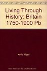 Living Through History Britain 17501900