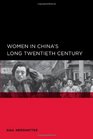 Women in China's Long Twentieth Century