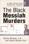 The Black Messiah Murders A Sam Cohen Case Adventure Number 1
