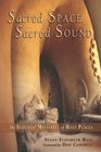 Sacred Space Sacred Sound The Acoustic Mysteries of Holy Places