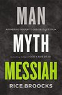 Man, Myth, Messiah: Answering History's Greatest Question