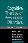 Cognitive Therapy of Personality Disorders Second Edition