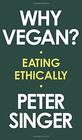 Why Vegan Eating Ethically