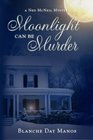 Moonlight Can Be Murder A Ned McNeil Mystery