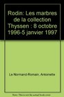 Rodin Les marbres de la collection Thyssen  8 octobre 19965 janvier 1997