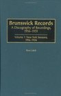Brunswick Records A Discography of Recordings 19161931br Volume 1 New York Sessions 19161926