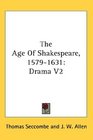 The Age Of Shakespeare 15791631 Drama V2